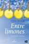 [Entre limones 01] • Entre limones - Historia de un Optimista